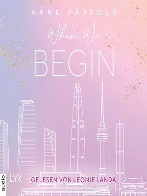 cover image of When We Begin--LOVE NXT, Band 3.5